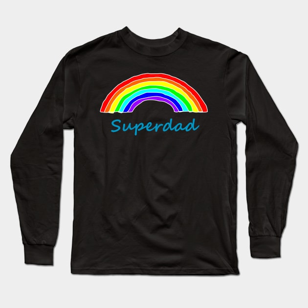 Superdad Rainbow for Dad on Fathers Day Long Sleeve T-Shirt by ellenhenryart